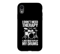 I Don't Need Therapy I Just Need To Play My Drums Case for iPhone XR