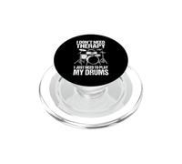 I Don't Need Therapy I Just Need To Play My Drums PopSockets PopGrip for MagSafe