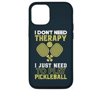 I Don't Need Therapy I Just Need To Play Pickleball Case for iPhone 12/12 Pro