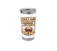 I Dont Need Therapy I Just Need to Preach Stainless Steel Insulated Tumbler