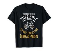 I Don't Need Therapy, I just Need to Ride a Bike T-Shirt