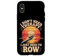I Don't Need Therapy I Just Need To Row Rowing Crew Case for iPhone X/XS
