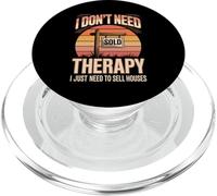 I Don't Need Therapy I Just Need To Sell Houses Realtor PopSockets PopGrip for MagSafe