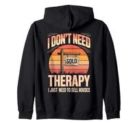 I Don't Need Therapy I Just Need To Sell Houses Realtor Zip Hoodie