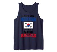 I Don't Need Therapy I Just Need to Watch K-Drama Korean Tank Top