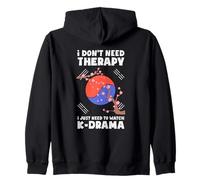 I Don't Need Therapy I Just Need To Watch K-Drama Zip Hoodie
