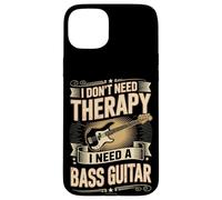 I Don't Need Therapy I Need A Bass Guitar Player Case for iPhone 15 Plus