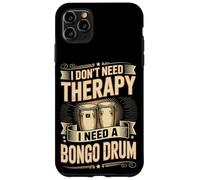 I Don't Need Therapy I Need A Bongo Drum Music Case for iPhone 11 Pro Max