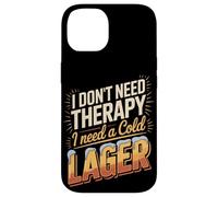 I Don't Need Therapy I Need A Cold Lager Case for iPhone 14