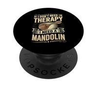 I Don't Need Therapy I Need A Mandolin Player PopSockets Adhesive PopGrip