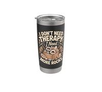 I Don't Need Therapy I Need More Rocks Stainless Steel Insulated Tumbler