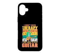 I Don't Need Therapy I Need to Play Guitar Case for iPhone 16 Plus