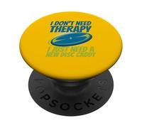 I Don't Need Therapy Just A New Disc Caddy PopSockets Adhesive PopGrip