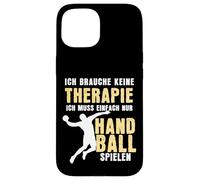 I don't need therapy just have to play handball Case for iPhone 15