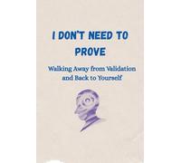 I Don't Need To Prove