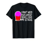 I Dont Need Your Workout Cardio Drumming T-Shirt