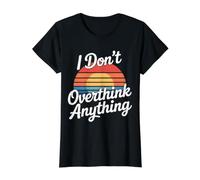 I Don't Overthink Anything Mindset Relax Tired - Value Graphic T-Shirt, Women, Black, M