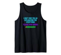 I Don't Owe You an Explanation for Everything Tank Top