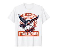 I Don't Play Fetch, I Train Raptors | Falconry T-Shirt