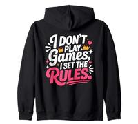 I DON'T PLAY GAMES I SET THE RULES Zip Hoodie