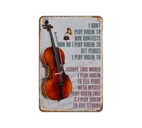 I Dont Play Violin To Win Contests Nor Do I Play Violin To Get Places Vintage Poster Tin Sign Bathroom Garden Retro Store 8X12 Inch Retro Look Metal Poster Sign Home Farm Garage Quotes Wall Decor