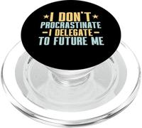 I dont Procrastinate i delegate to future me Professor PopSockets PopGrip for MagSafe