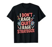 I Don't Rage-Quit I Rage-Strategize - Funny Gamer T-Shirt