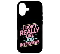 I Don't Really Like Job Interviews Introvert Hiring - Case for iPhone 17