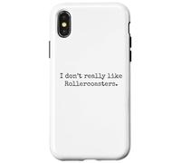 I don't really like Rollercoasters. funny amusement park Case for iPhone X/XS