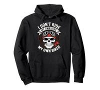 I Don't Ride My Own Bike But I Ride My Own Biker Pullover Hoodie