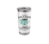 I Don't Rise and Shine I Caffeinate and Hope for The Best Stainless Steel Insulated Tumbler