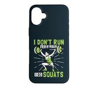 I Don't Run From Problems I Do Squats Fitness Gym Workout Case for iPhone 16 Plus