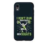 I Don't Run From Problems I Do Squats Fitness Gym Workout Case for iPhone XR