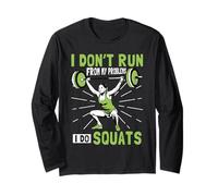 I Don't Run from Problems I Do Squats Fitness Gym Workout Long Sleeve T-Shirt