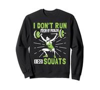 I Don't Run From Problems I Do Squats Fitness Gym Workout Sweatshirt
