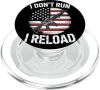 I Don't Run I Reload AR 15 Rifle American Flag Patriotic PopSockets PopGrip for MagSafe