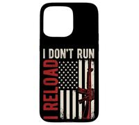 I DON'T RUN I RELOAD Patriotic Gun Case for iPhone 15 Pro Max