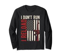 I Don't Run I Reload Patriotic Gun Long Sleeve T-Shirt
