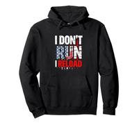 I DON'T RUN I RELOAD Patriotic Typography Pullover Hoodie