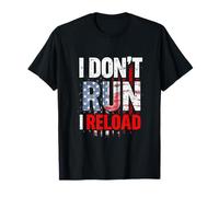 I Don't Run I Reload Patriotic Typography T-Shirt