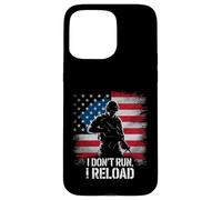 I Don't Run I Reload Soldier American Flag Patriotic Case for iPhone 15 Pro Max