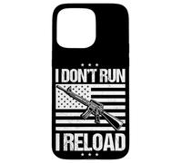 I DON'T RUN I RELOAD Vintage US Flag Gun Case for iPhone 15 Pro Max