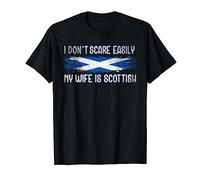 I Dont Scare Easily My Wife Is Scottish Funny Scotland T-Shirt