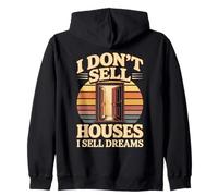 I Don't Sell Houses I Sell Dreams Realtor Agent Zip Hoodie
