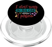 I don't sing in the car, I perform - Funny singing quote PopSockets PopGrip for MagSafe