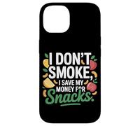 I Don't Smoke I Save My Money For Snacks Quit No Smoking Case for iPhone 14