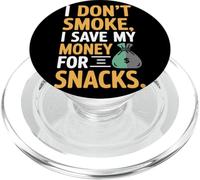 I Don't Smoke I Save My Money For Snacks Quit No Smoking PopSockets PopGrip for MagSafe