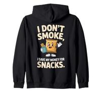 I Don't Smoke I Save My Money For Snacks Quit No Smoking Zip Hoodie