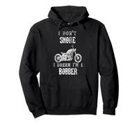 I Don't Snore I Dream I'm a Bobber Motorcycle Funny Biker Pullover Hoodie