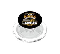 I Don't Snore I Dream I'm A Chainsaw Funny Lumberjack PopSockets PopGrip for MagSafe